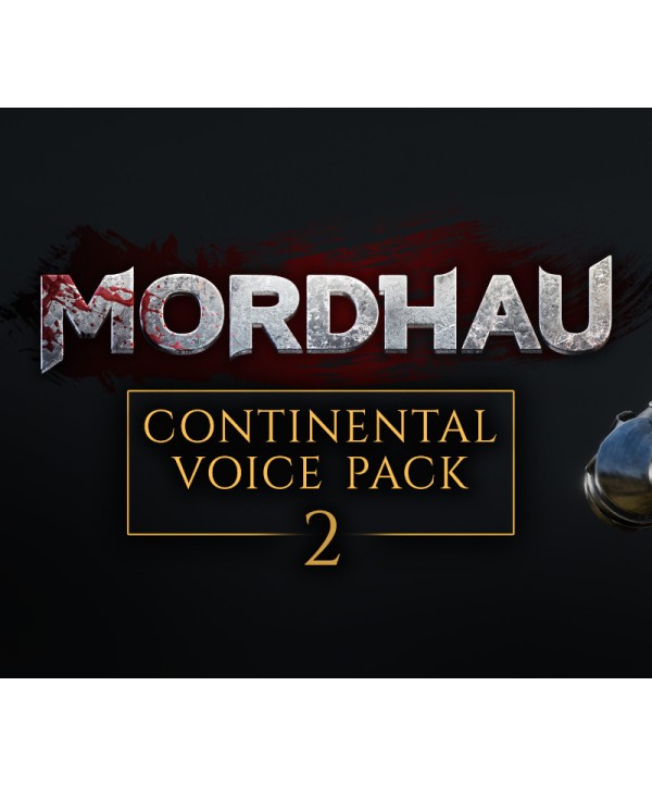 MORDHAU - Continental Voice Pack 2 DLC Steam Key EUROPE